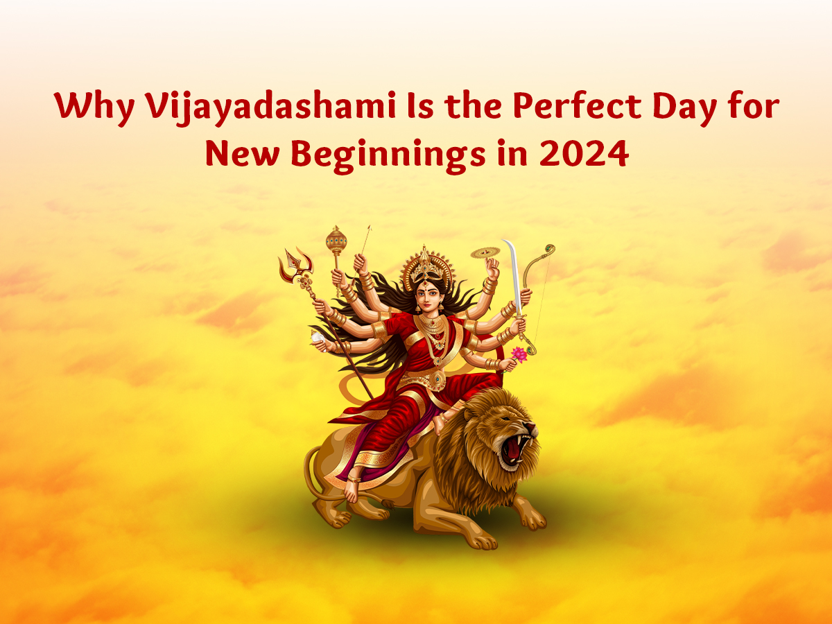 Why Vijayadashami Is the Perfect Day for New Beginnings in 2024