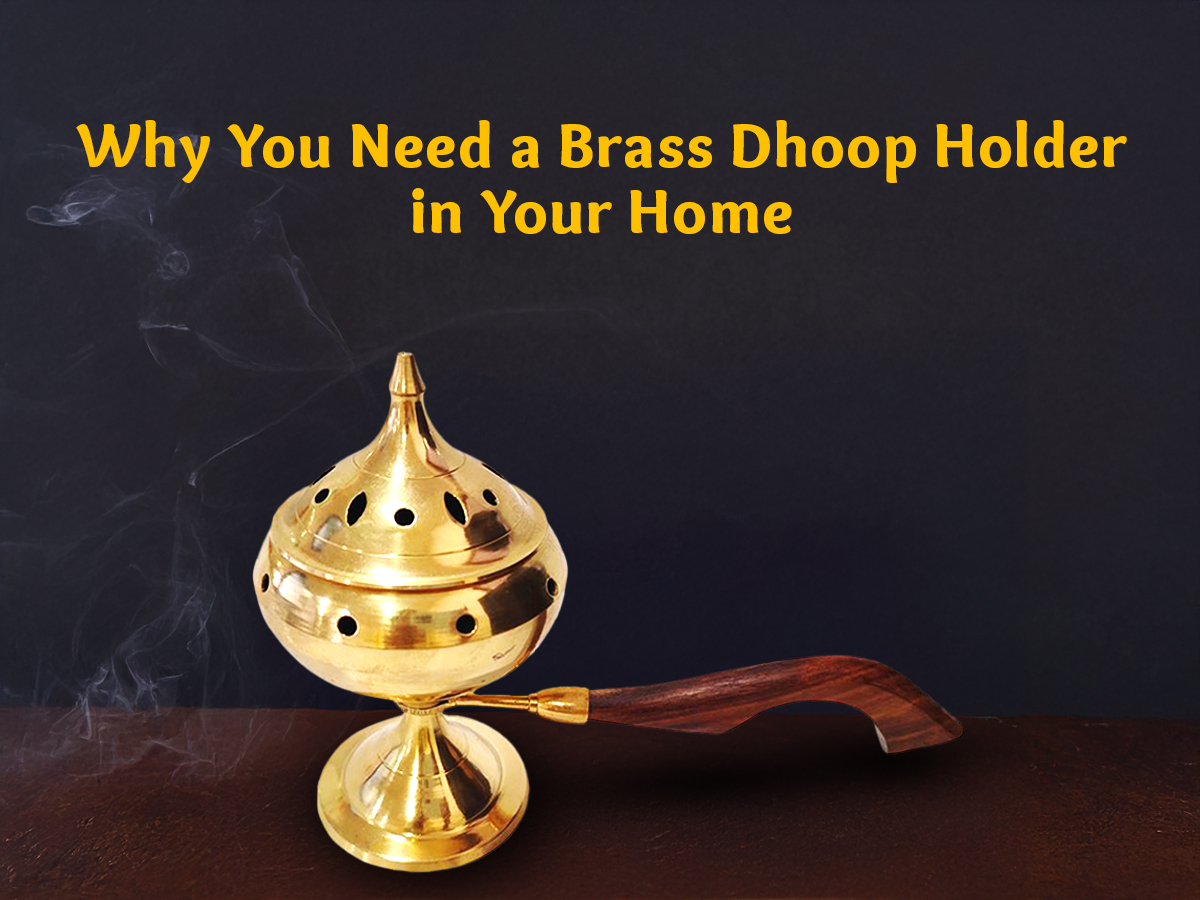 Why You Need a Brass Dhoop Holder in Your Home