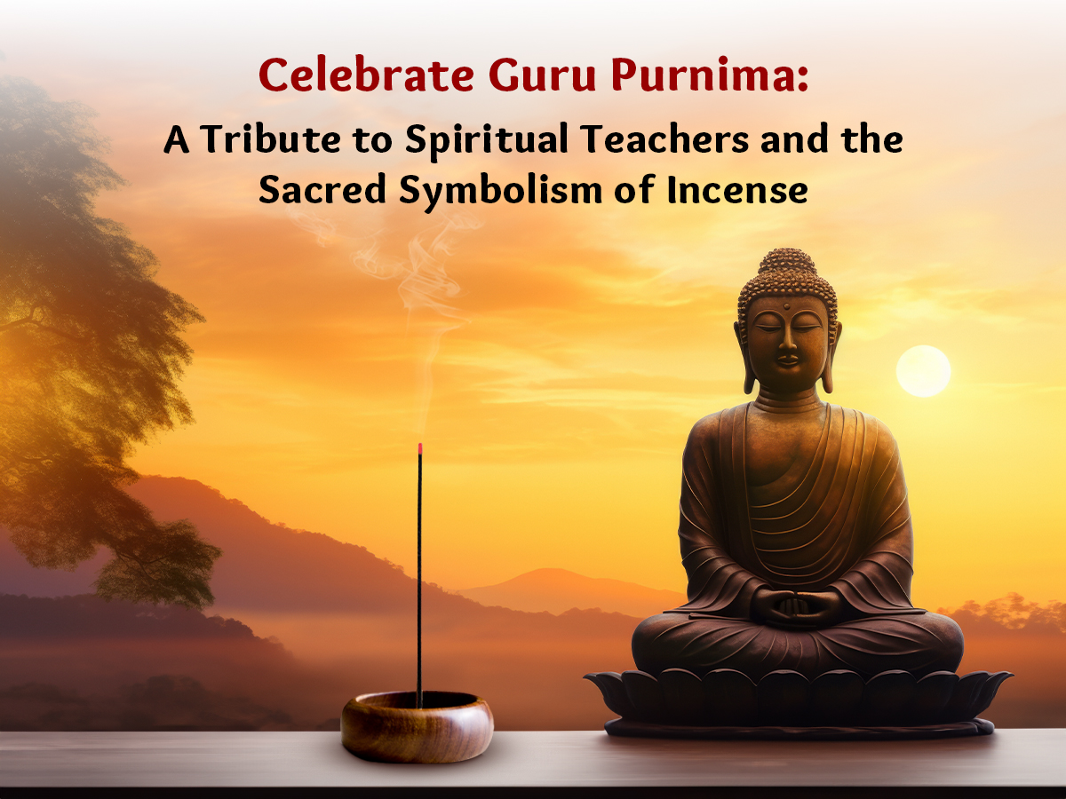 Celebrate Guru Purnima: A Tribute to Spiritual Teachers and the Sacred Symbolism of Incense