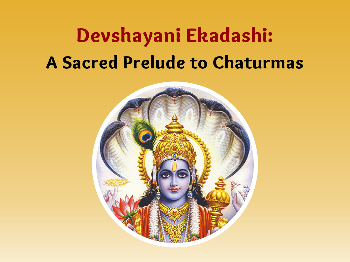 Devshayani Ekadashi: A Sacred Prelude to Chaturmas