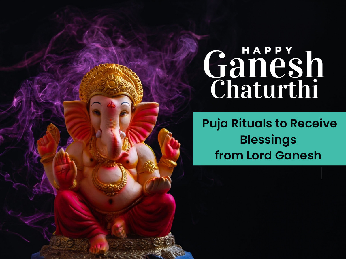 Ganesh Chaturthi 2023 : Puja Rituals to Receive Blessings from Lord Ganesh