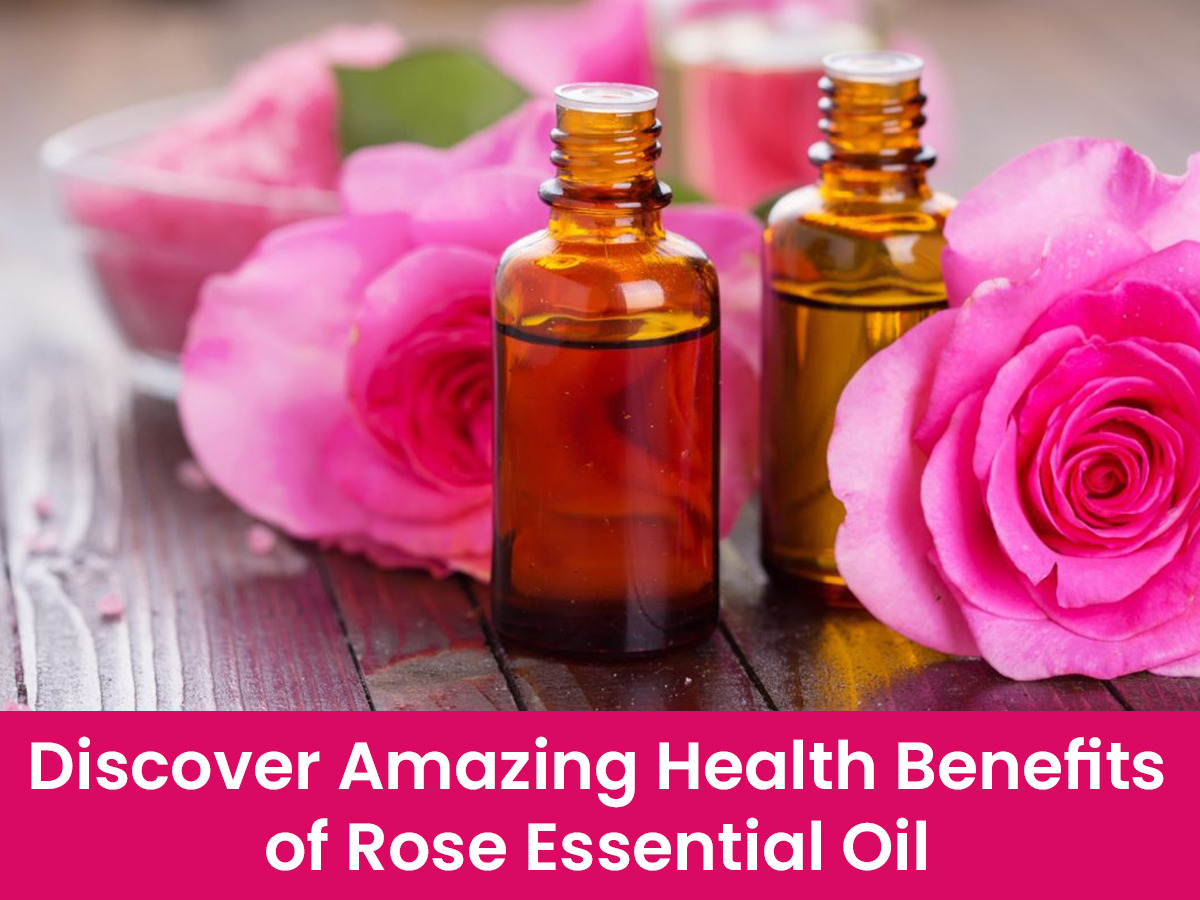 Rose Essential Oil: Discover Its Amazing Health Benefits and Versatile Uses
