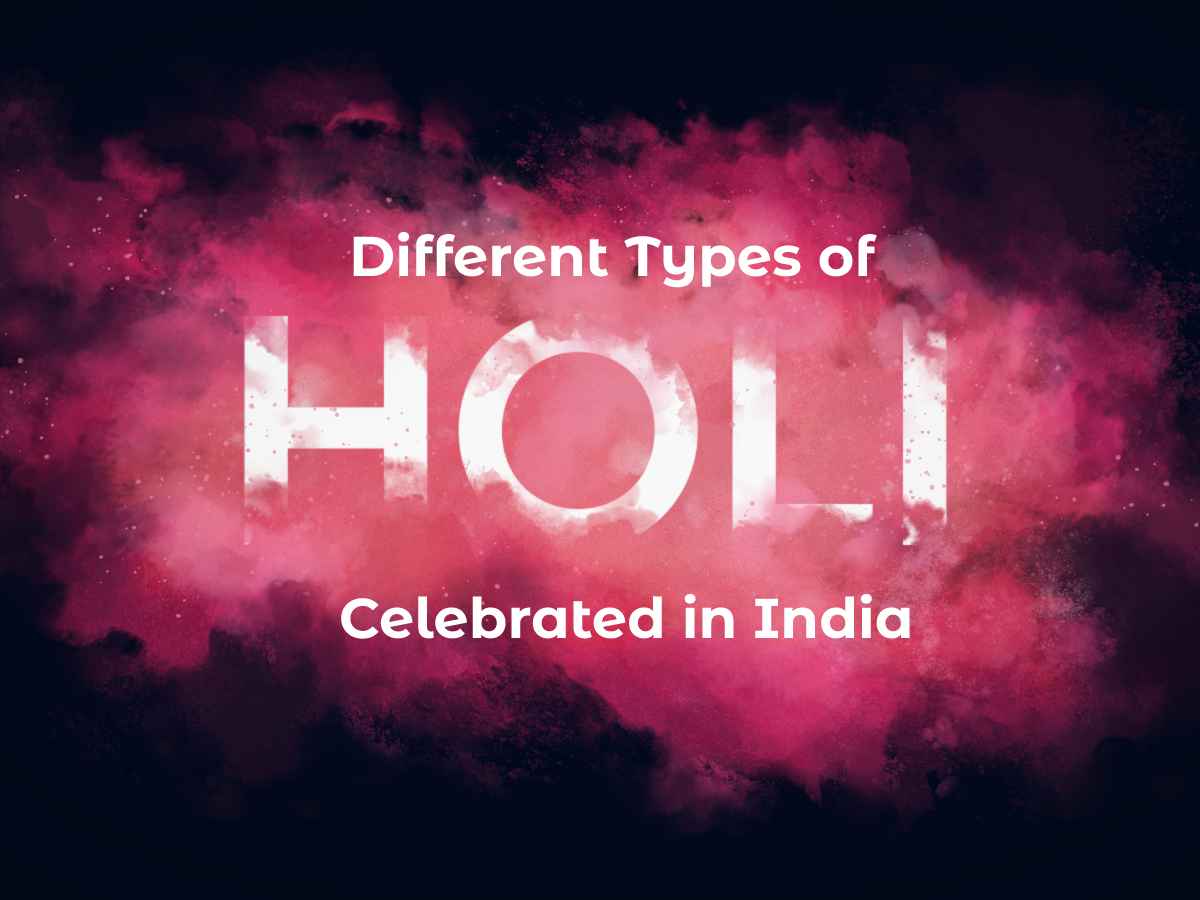 Different types of Holi celebrated in India
