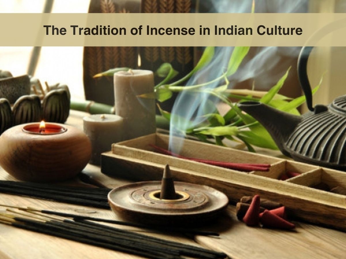 The Tradition of Incense in Indian Culture